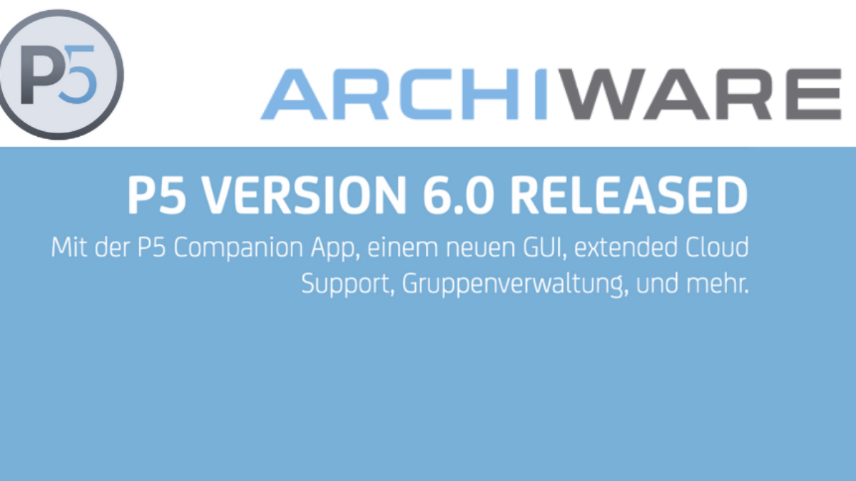 Archiware P5: Release 6.0 verfügbar