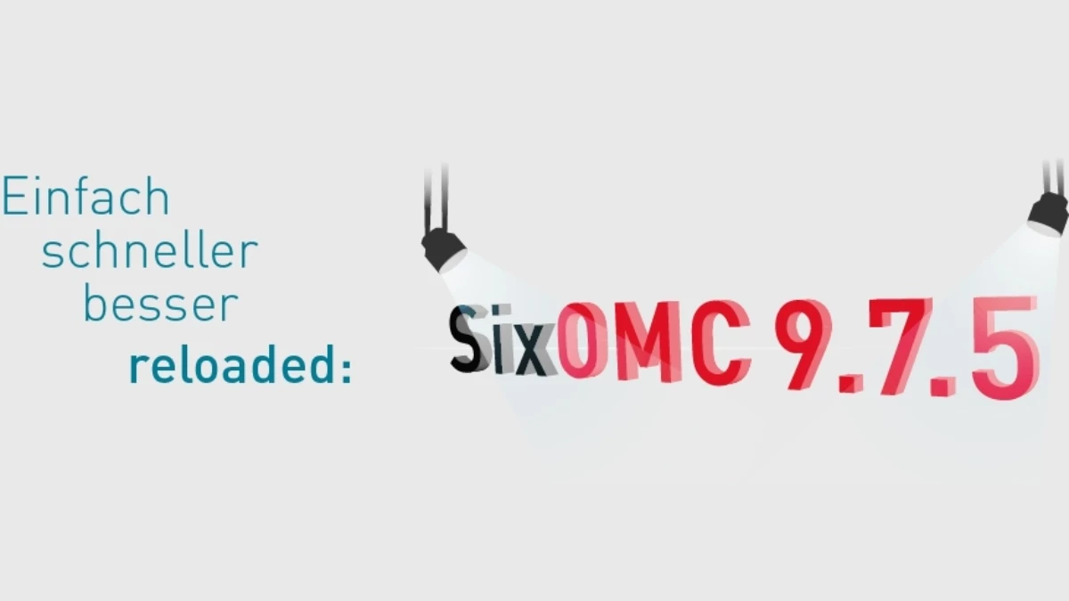 Six OMC 9.7.5 – Die wichtigsten Neuheiten
